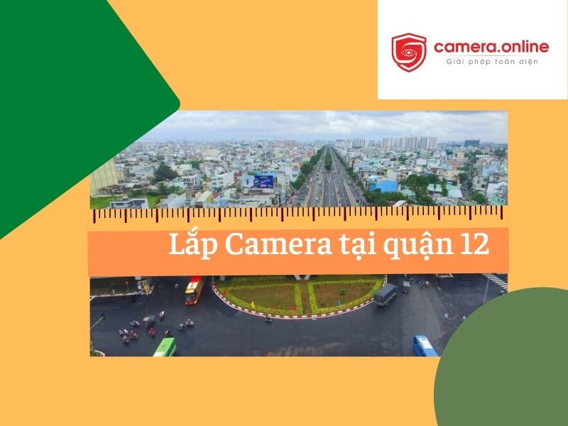 Lắp camera tại quận 12