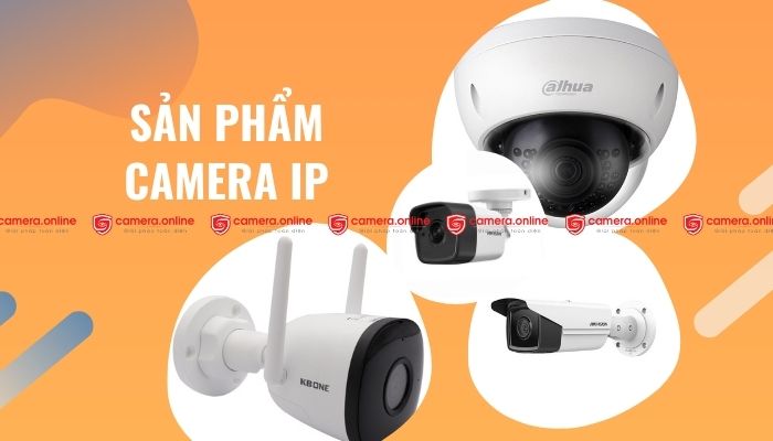 Các sản phẩm Camera IP